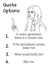 Load image into Gallery viewer, embroidered buffy the vampire slayer quote t-shirt