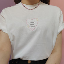 Load image into Gallery viewer, embroidered 'better days ahead' t-shirt
