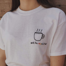 Load image into Gallery viewer, hand embroidered 'spill the equali-tea' t-shirt
