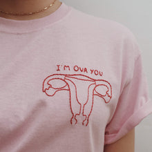 Load image into Gallery viewer, hand embroidered 'i'm ova you' t-shirt
