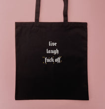 Load image into Gallery viewer, embroidered 'live, laugh, fuck off' tote bag