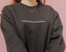 Load image into Gallery viewer, embroidered 'only hot girls have stomach issues' crew neck jumper