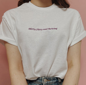 embroidered 'thirty, flirty and thriving' t-shirt