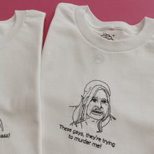 Load image into Gallery viewer, embroidered tanya &#39;trying to murder me!&#39; the white lotus scene t-shirt
