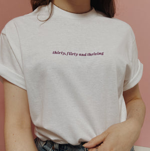 embroidered 'thirty, flirty and thriving' t-shirt