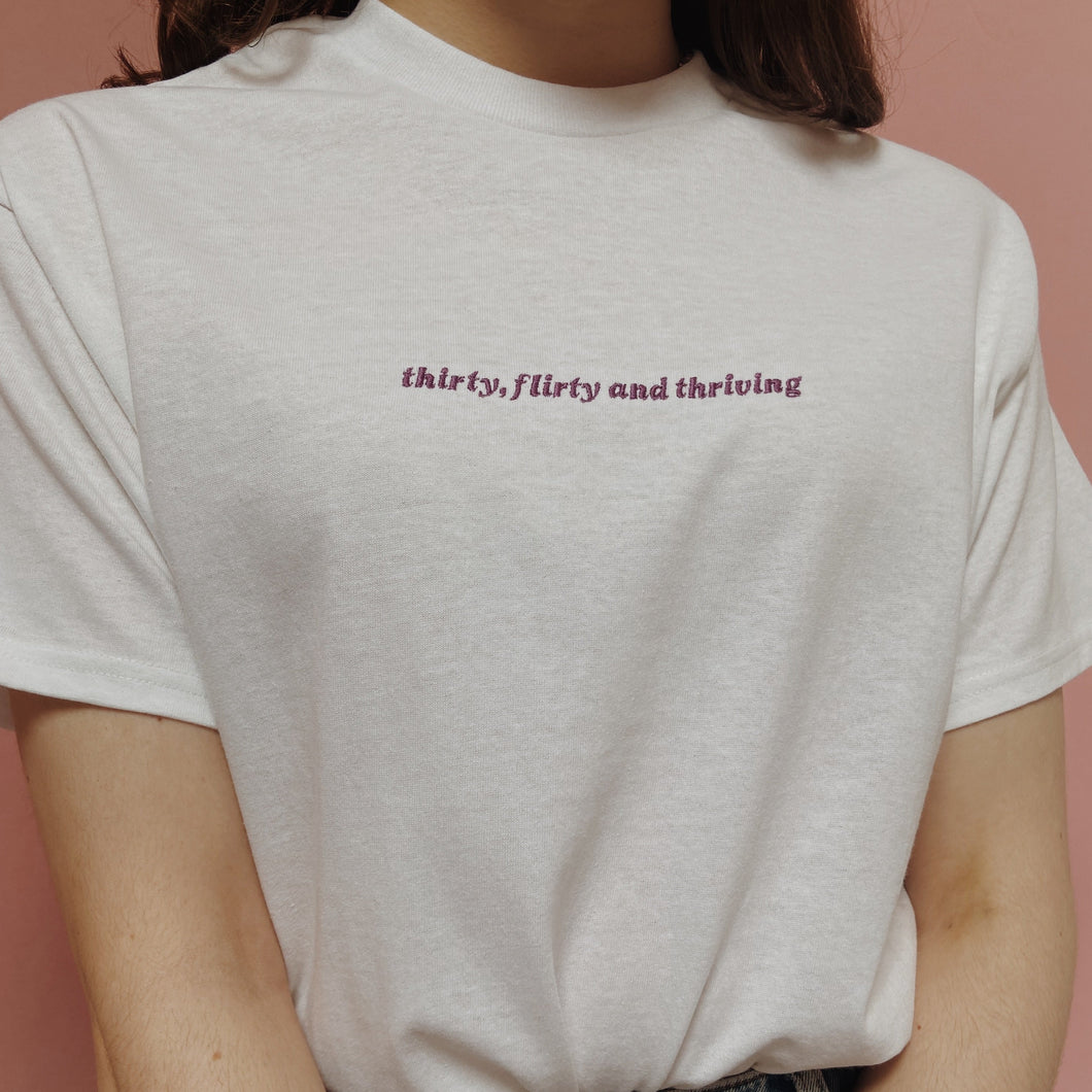 embroidered 'thirty, flirty and thriving' t-shirt