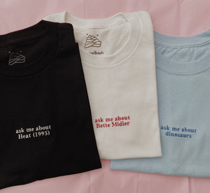 custom 'ask me about...' embroidered t-shirt