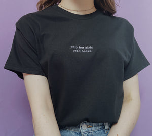 custom 'only hot girls...' embroidered t-shirt