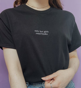 custom 'only hot girls...' embroidered t-shirt