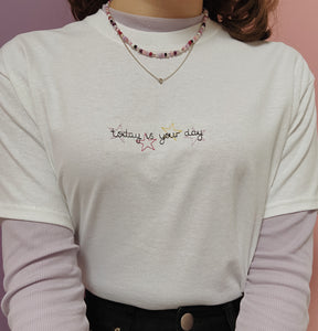 embroidered 'today is your day' t-shirt