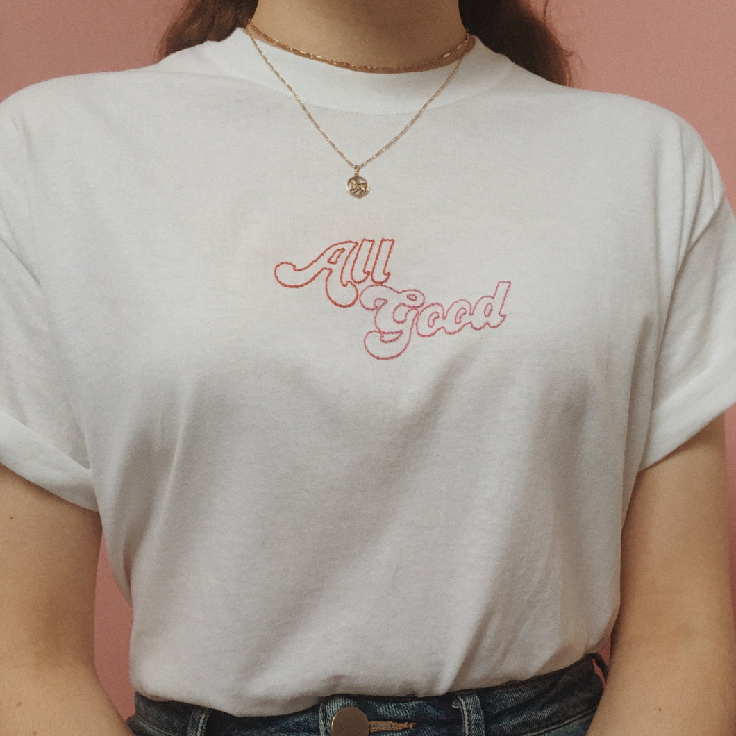 hand embroidered 'all good' t-shirt