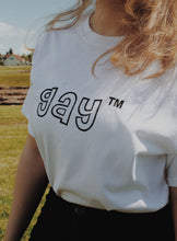 Load image into Gallery viewer, hand printed &#39;gay ™&#39; t-shirt
