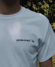 Load image into Gallery viewer, personalised saying hand embroidered t-shirt
