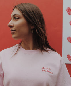 light pink hand embroidered 'you look good today' t-shirt