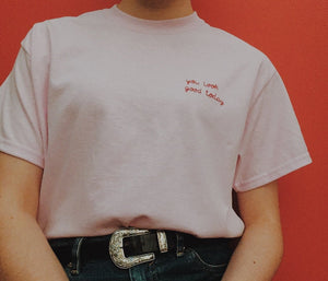 light pink hand embroidered 'you look good today' t-shirt