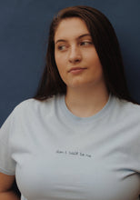 Load image into Gallery viewer, hand embroidered &#39;don&#39;t talk to me&#39; t-shirt
